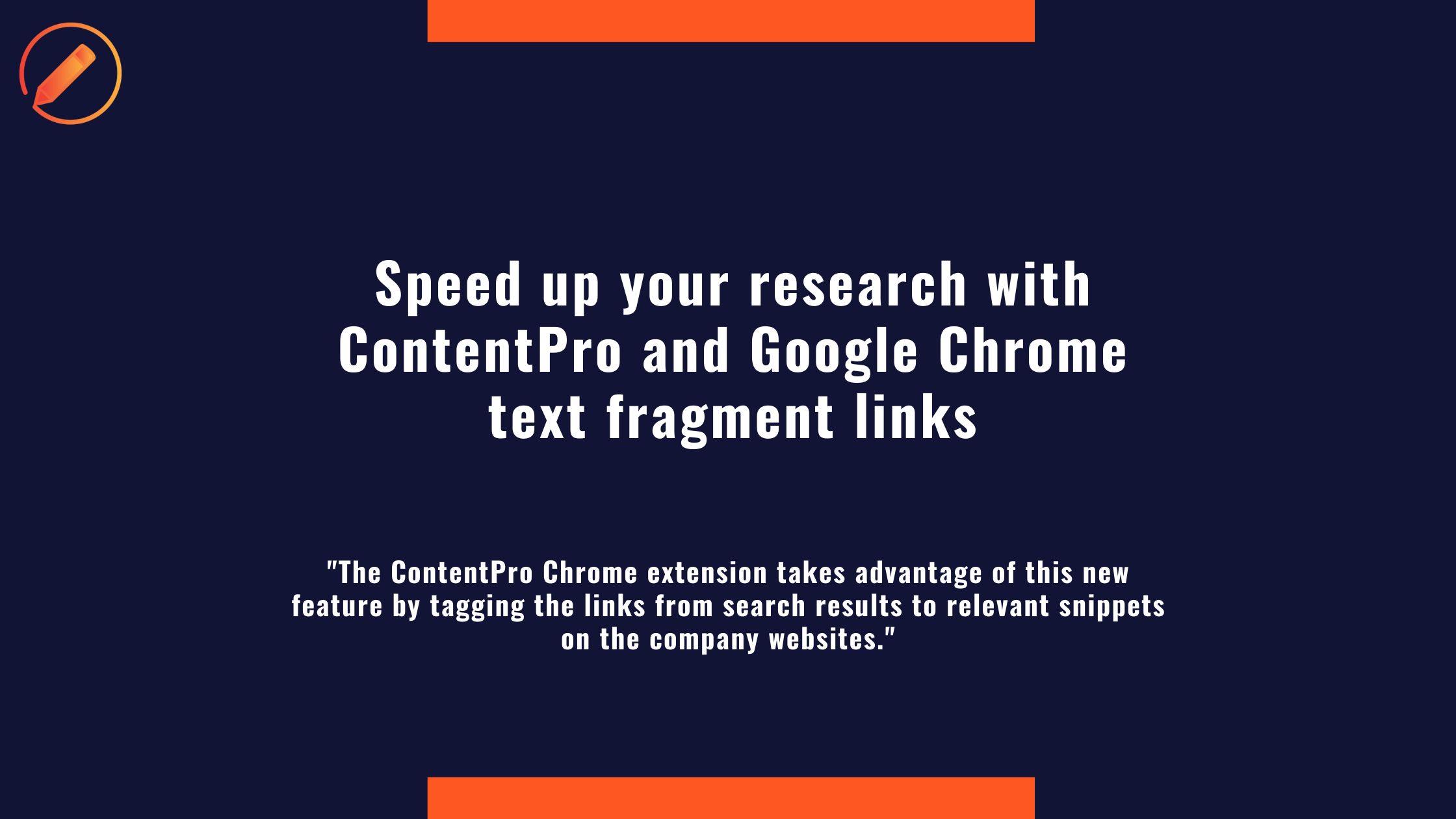 Speed up your research with ContentPro and Google Chrome text fragment links