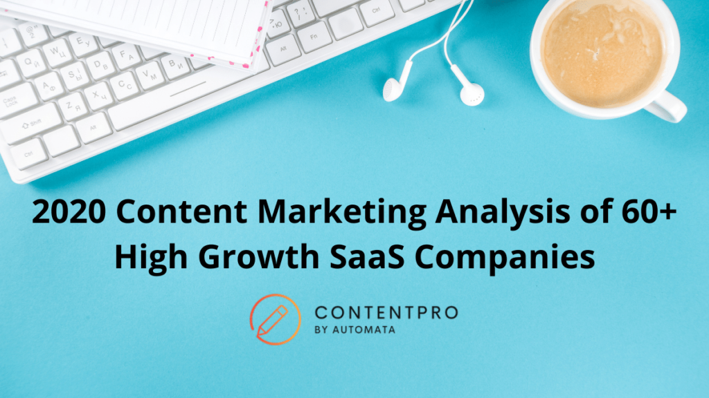 2020 Content Marketing Analysis of 60+ High Growth SaaS Companies